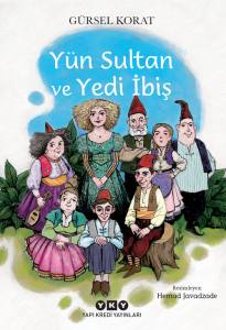 Yün Sultan Ve Yedi İbiş