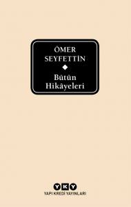 Ömer Seyfettin Bütün Hikayeleri