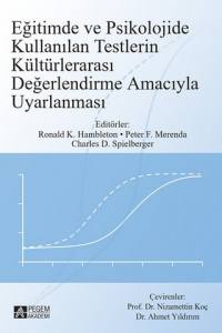 Eğitimde Ve Psikolojide
Kullanılan Testlerin
Kültürlerarası
Değerlendirme Amacıyla
Uyarlanması