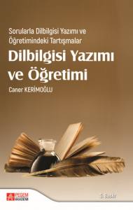 Sorularla Dilbilgisi Yazımı Ve Öğretimindeki Tartışmalar Dilbilgisi Yazımı 
Ve Öğretimi