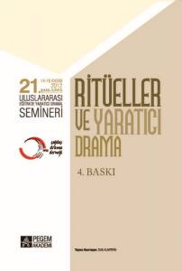 21. Uluslararası Eğitimde Yaratıcı Drama Semineri: Ritüeller Ve Yaratıcı Drama