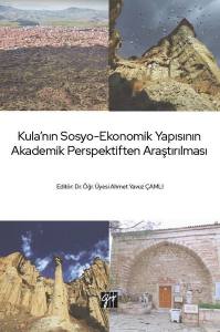 Kula'nın Sosyo-Ekonomik Yapısının Akademik Perspektiften Araştırılması