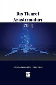 Dış Ticaret Araştırmaları (Cilt I)