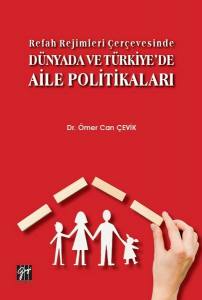 Refah Rejimleri Çerçevesinde Dünyada Ve Türkiye'de Aile Politikaları