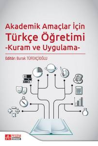 Akademik Amaçlar İçin Türkçe Öğretimi 
Kuram Ve Uygulama