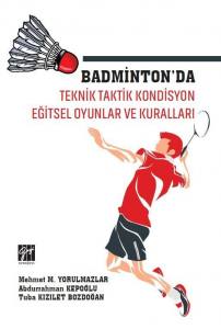 Badminton'da Teknik Taktik Kondisyon Eğitsel Oyunlar Ve Kuralları