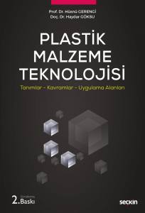 Plastik Malzeme Teknolojisi Tanımlar – Kavramlar – Uygulama Alanları