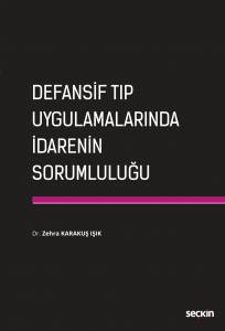 Defansif Tıp Uygulamalarında İdarenin Sorumluluğu