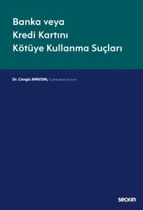 Banka Veya Kredi Kartını Kötüye Kullanma Suçları