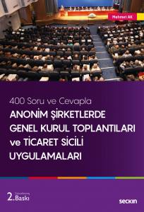 Anonim Şirketlerde Genel Kurul Toplantıları Ve Ticaret Sicili Uygulamaları