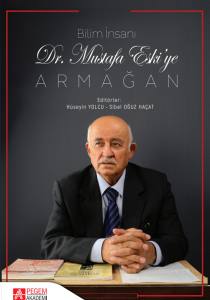 Bilim İnsanı Dr. Mustafa Eski’ye ArmağanEğitime Adanmış Bir Ömür