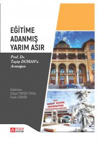 Eğitime Adanmış Yarım AsırProf. Dr. Tayip Duman'a Armağan