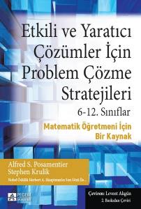 Etkili Ve Yaratıcı Çözümler İçin Problem Çözme Stratejileri
 6-12. Sınıflar: Matematik Öğretmeni İçin Bir Kaynak