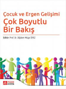 Çocuk Ve Ergen Gelişimi: Çok Boyutlu Bir Bakış