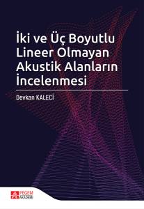 İki Ve Üç Boyutlu Lineer Olmayan Akustik Alanların
İncelenmesi