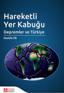 Hareketli Yer Kabuğu:
Depremler Ve Türkiye