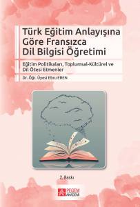 Türk Eğitim Anlayışına Göre Fransızca Dil Bilgisi Öğretimi