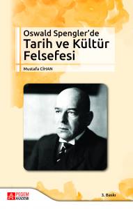 Oswald Spengler’de Tarih Ve Kültür Felsefesi