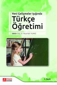 Yeni Gelişmeler Işığında Türkçe Öğretimi