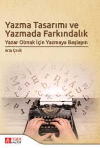 Yazma Tasarımı Ve Yazmada Farkındalık
Yazar Olmak İçin Yazmaya Başlayın