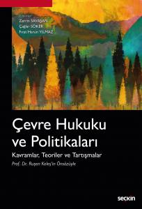 Çevre Hukuku Ve Politikaları Kavramlar, Teoriler Ve Tartışmalar