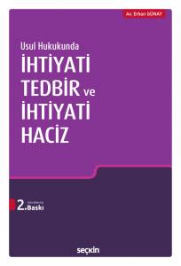Usul Hukukunda İhtiyati Tedbir Ve İhtiyati Haciz
