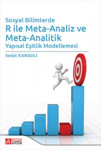 Sosyal Bilimlerde R İle Meta-Analiz Ve Meta-Analitik Yapısal Eşitlik Modellemesi