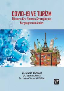 Covid-19 Ve Turizm Ülkelerin Kriz Yönetim Stratejilerinin Karşılaştırmalı Analizi