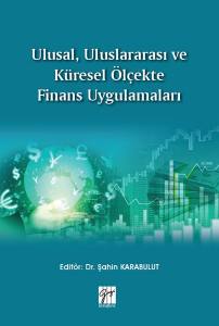 Ulusal, Uluslararası Ve Küresel Ölçekte Finans Uygulamaları