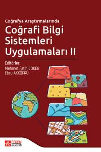 Coğrafya Araştırmalarında Coğrafi Bilgi Sistemleri Uygulamaları Iı