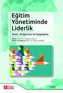 Eğitim Yönetiminde Liderlik: Teori, Araştırma Ve Uygulama