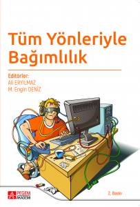 Tüm Yöneriyle Bağımlılık