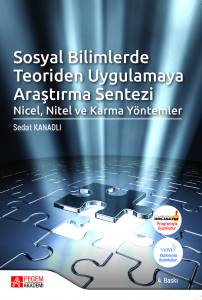 Sosyal Bilimlerde Teoriden Uygulamaya Araştırma Sentezi Nicel, Nitel Ve Karma Yöntemler