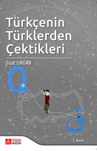 Türkçenin Türklerden Çektikleri