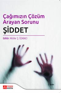 Çağımızın Çözüm Arayan Sorunu Şiddet