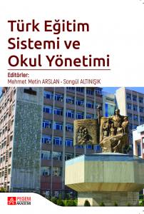 Türk Eğitim Sistemi Ve Okul Yönetimi