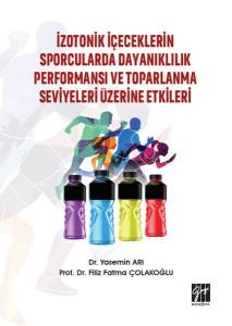 İzotonik İçeceklerin Sporcularda Dayanıklılık Performansı Ve Toparlanma Seviyeleri Üzerine Etkileri 