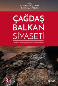 Çağdaş Balkan Siyaseti Devletler, Halklar, Parçalanma Ve Bütünleşme