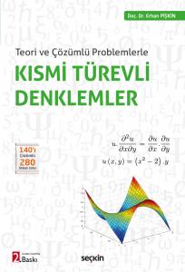 Teori Ve Çözümlü Problemlerle Kısmi Türevli Denklemler