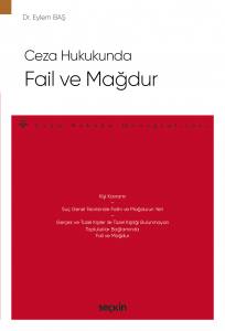 Ceza Hukukunda Fail Ve Mağdur – Ceza Hukuku Monografileri –