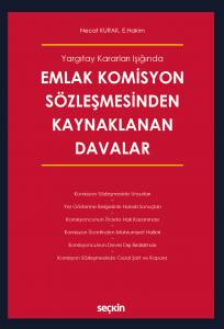 Yargıtay Kararları Işığında Emlak Komisyon Sözleşmesinden Kaynaklanan Davalar