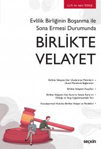 Evlilik Birliğinin Boşanma İle  Sona Ermesi Durumunda Birlikte Velayet