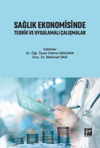 Sağlık Ekonomisinde Teorik Ve Uygulamalı Çalışmalar