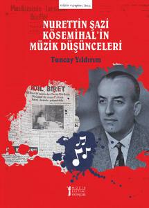 Nurettin Şazi Kösemihal’in Müzik Düşünceleri