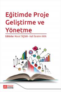 Eğitimde Proje Geliştirme Ve Yönetme  