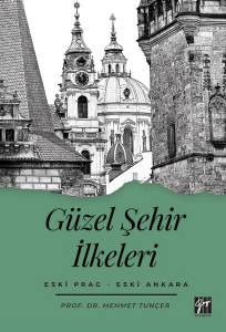 Güzel Şehir İlkeleri Eski Prag - Eski Ankara