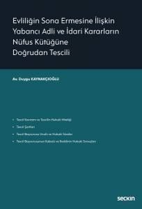 Evliliğin Sona Ermesine İlişkin Yabancı Adli Ve İdari Kararların Nüfus Kütüğüne Doğrudan Tescili