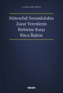 Müteselsil Sorumlulukta Zarar Verenlerin Birbirine Karşı Rücu İlişkisi