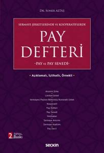 Açıklamalı, İçtihatlı, Örnekli Sermaye Şirketlerinde Ve Kooperatiflerde  Pay Defteri –Pay Ve Pay Senedi–