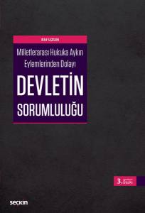 Milletlerarası Hukuka Aykırı Eylemlerinden Dolayı Devletin Sorumluluğu